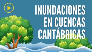 Las inundaciones en las cuencas cantábricas. Cartografía de las zonas inundables